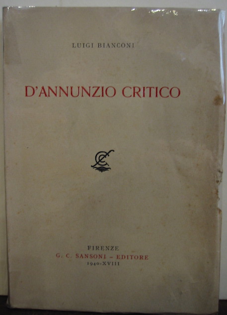 Bianconi Luigi D'Annunzio critico 1940 Firenze